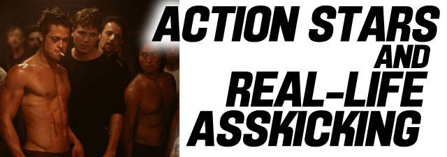 Action Stars And Real Life Ass-Kickings