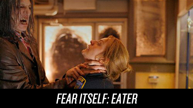 Watch Fear Itself: Eater on Netflix Instant