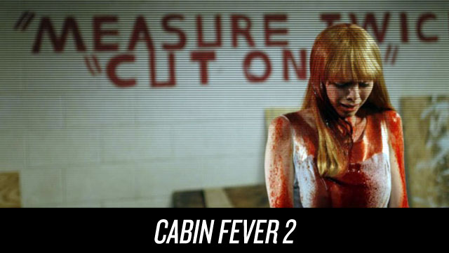Watch Cabin Fever 2: Spring Break on Netflix Instant