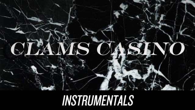 Clams Casino: Instrumentals