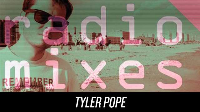 DFA Radiomix Tyler Pope