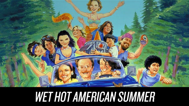 Watch Wet Hot American Summer Netflix Instant