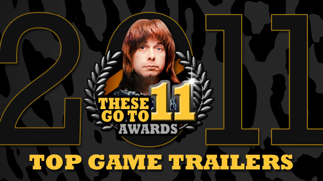 These Go to 11 Awards: Top Game Trailers