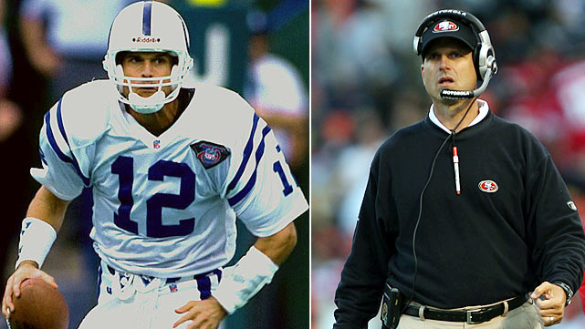 Jim Harbaugh, as quarterback for the Colts and head coach for the 49ers