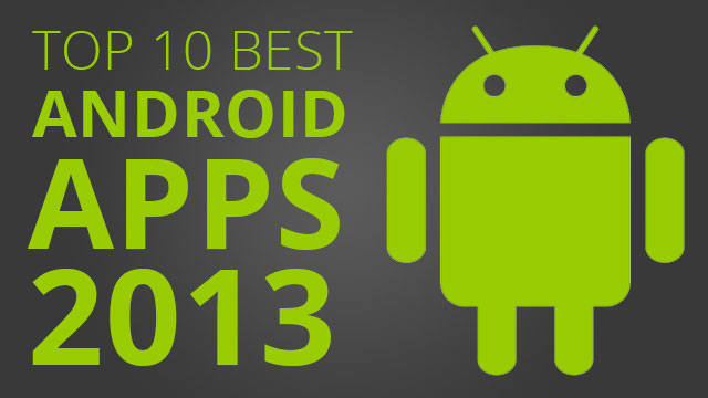 best android apps of 2013