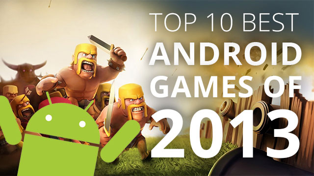 best android games 2013 