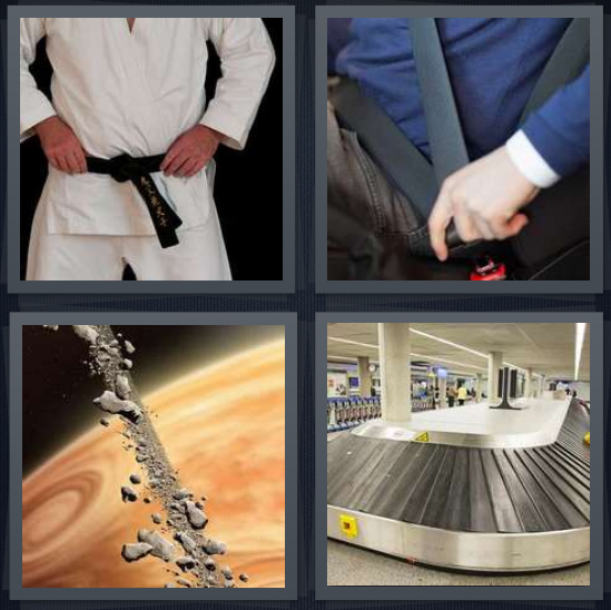 4 Pics 1 Word Answer 4 letters for person in karate outfit, buckling seatbelt, meteors in galaxy, luggage carousel in airport