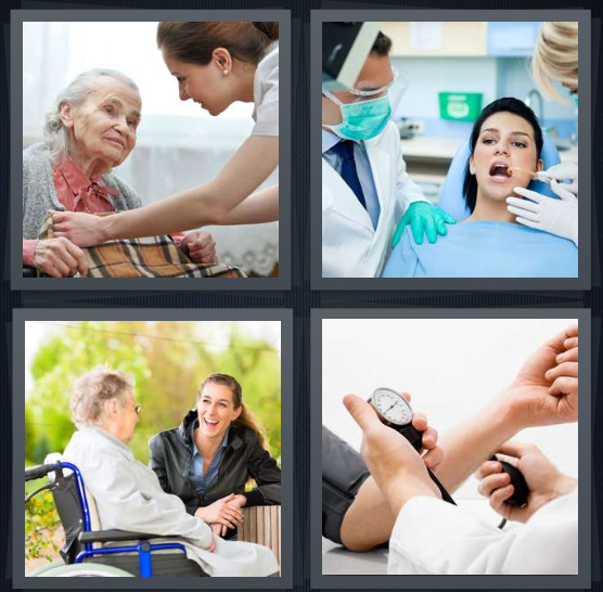 4 Pics 1 Word Answer 4 letters for woman taking care of elderly woman, woman at dentist office, woman chatting with grandmother in hospice, doctor checking blood pressure