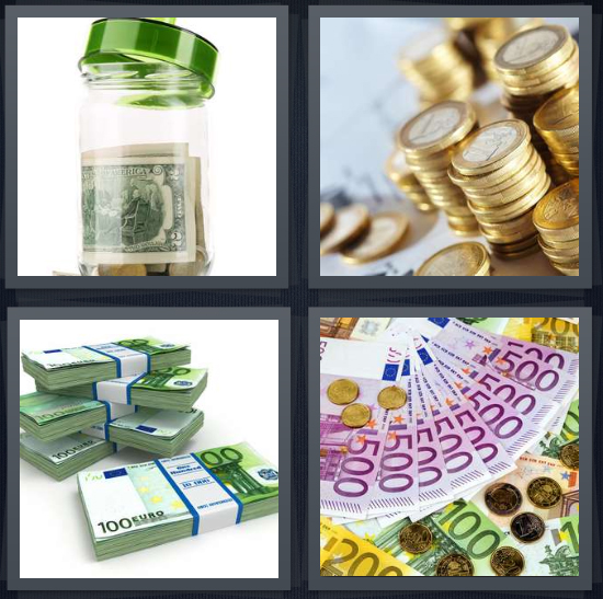 4 Pics 1 Word Answer 4 letters for two dollar bill in jar, Euro coins, bills in stacks, Euro bills