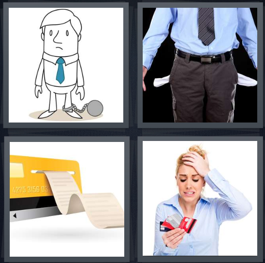 4 Pics 1 Word Answer 4 letters for cartoon prisoner with ball on ankle, broke man with empty pockets, credit cards, woman stressed because of finances