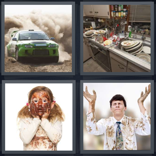 4 Pics 1 Word Answer 4 letters for race car, pile of used dishes, little girl covered in mud, man with filth on white shirt