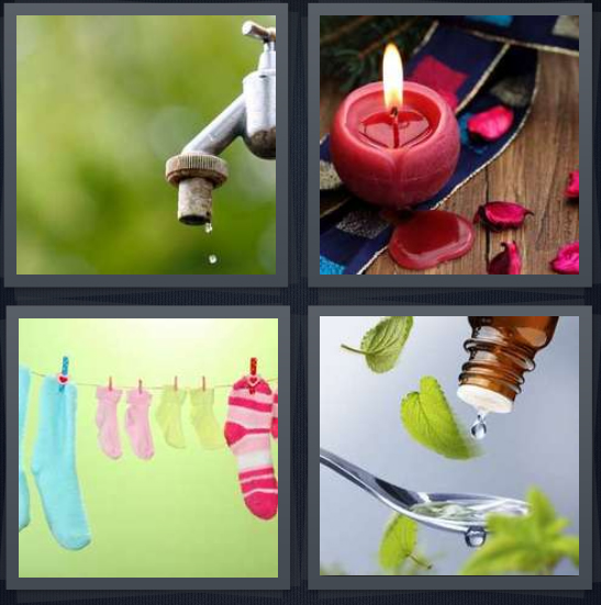 4 Pics 1 Word Answer 4 letters for leaky faucet with water, candle wax melting, laundry on line, mint tincture