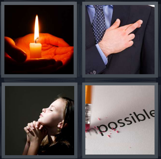 4 Pics 1 Word Answer 4 letters for candle burning in hands, man with fingers crossed, little girl praying, pencil erasing the word impossible