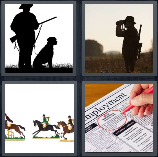 4 Pics 1 Word Answer 4 letters for silhouette of hunter with dog, man watching for birds, cartoon horses running, person searching for job
