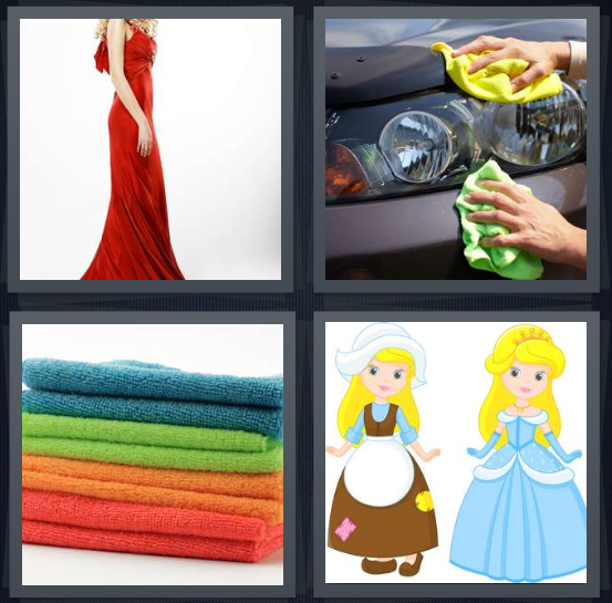 4 Pics 1 Word Answer 4 letters for woman in red gown, washing car headlights, stack of colored towels, cartoon of Cinderella