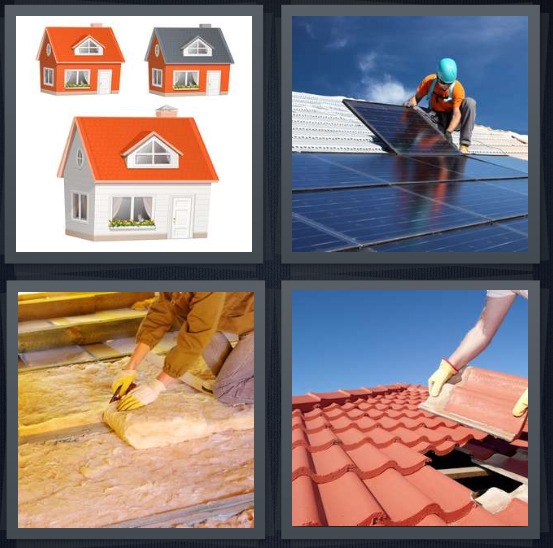 4 Pics 1 Word Answer 4 letters for drawings of houses painted orange, person installing solar panels, person insulating house, slate tiles for top of house