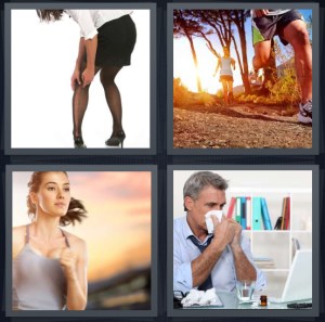 4 Pics 1 Word Answer 3 letters for woman with snag in pantyhose, couple jogging in sunrise, woman exercising outside, man blowing nose with cold