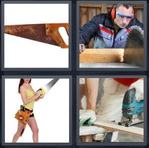 4 Pics 1 Word Answer 3 letters for tool for cutting, carpenter cutting wood, woman worker with tools, man cutting wood at work