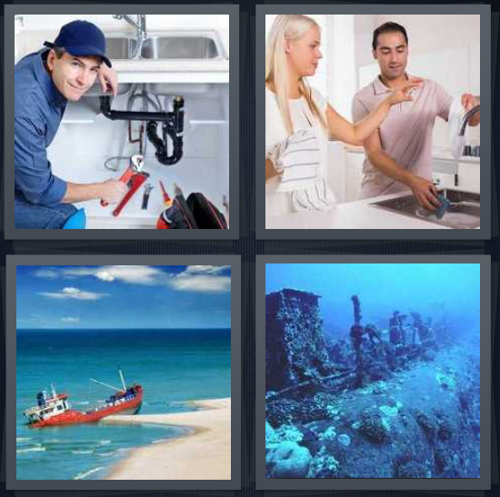 4 Pics 1 Word Answer 4 letters for plumber fixing plumbing, couple washing dishes, boat washed ashore, sunken boat wreck at bottom of ocean