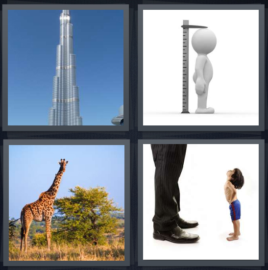 4 Pics 1 Word Answer 4 letters for skyscraper with blue sky, person being measured for height, giraffe in nature, child looking up at adult