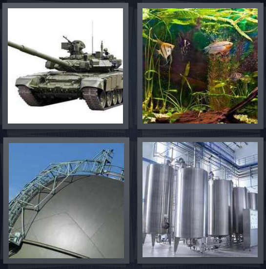 4 Pics 1 Word Answer 4 letters for army vehicle with guns, fish in water in house, water holding facility, brewery with machinery