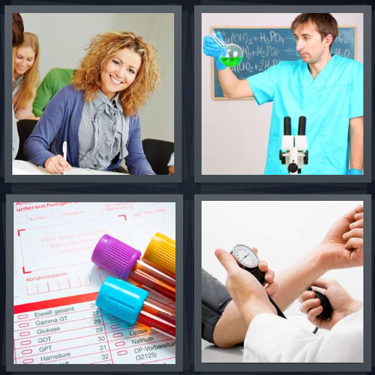 4 Pics 1 Word Answer 4 letters for woman student in classroom, chemist mixing formula, diagnostic vials in doctor office, doctor taking blood pressure