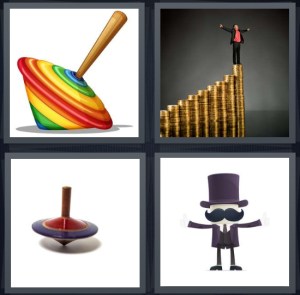 4 Pics 1 Word Answer 3 letters for rainbow spinning toy, man standing on stacks of coins, spinning toy with wood, cartoon wearing hat with mustache