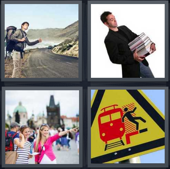 4 Pics 1 Word Answer 4 letters for hitchhiker on side of mountain road, man carrying stack of books, tourists on plaza, caution train sign