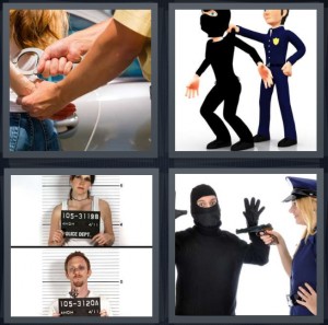4 Pics 1 Word Answer 6 letters for woman having handcuffs put on, drawing of police apprehending robber, people with mugshots, woman police catching robber
