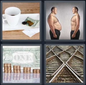 4 Pics 1 Word Answer 6 letters for coffee paid for at cafe, weight loss man, coins and one dollar bill, train tracks switching direction
