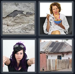4 Pics 1 Word answers, 4 Pics 1 Word cheats, 4 Pics 1 Word 6 letters crack in limestone wall chipping off, woman making face at gross food, raver girl with goggles and purple dreads, decayed house with wooden fence