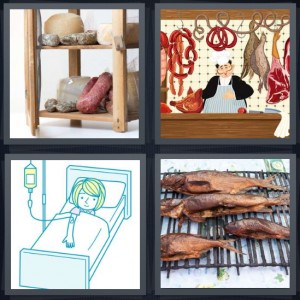 4 Pics 1 Word Answer 6 letters for dried meats with cheese on wooden shelf, cartoon of butcher with drying meat, cartoon of girl in bed with IV drip, fish drying on grate in sand