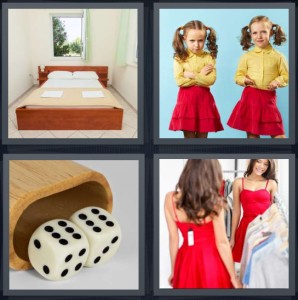 4 Pics 1 Word Answer 6 letters for bed in plain white room hotel, little girl twins with matching outfits, sixes on dice, woman looking at self in mirror in red dress