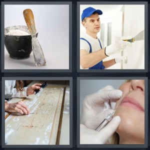 4 Pics 1 Word Answer 6 letters for putty with mixer, painter on wall, sanding wood for furniture, woman getting Botox injection in lip