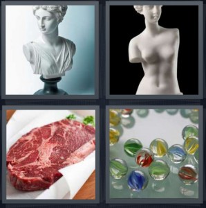 4 Pics 1 Word Answer 6 letters for bust of statue woman, statue of woman carved in white stone, raw steak with fat inside, glass balls for playing