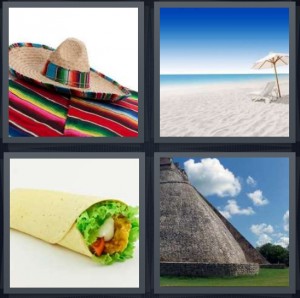 4 Pics 1 Word Answer 6 letters for sombrero and colored blankets, white sand beach with blue water, burrito with chicken, ancient stone ruins