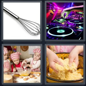 4 Pics 1 Word Answer 6 letters for steel whisk, DJ at sound booth at show, children baking cookies, woman making breaded cutlets