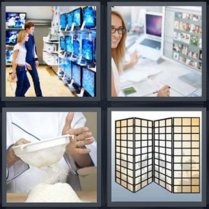 4 Pics 1 Word Answer 6 letters for couple looking at flat screen TVs in store, woman running medical diagnostic test, person filtering flour for baking, room divider for dressing