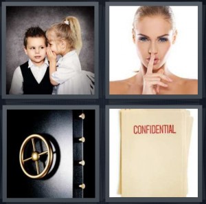 4 Pics 1 Word Answer 6 letters for children whispering in ears, woman with hand on mouth saying shhh, vault at bank, folder with confidential