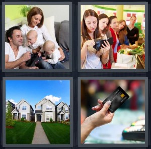 4 Pics 1 Word Answer 6 letters for family with twin babies, woman in line at grocery store looking for wallet, house with pathway, credit card