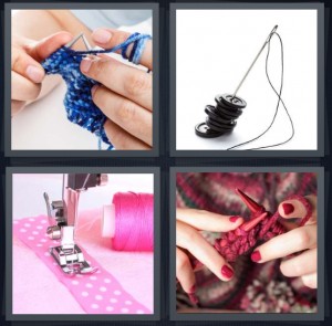 4 Pics 1 Word answers, 4 Pics 1 Word cheats, 4 Pics 1 Word 6 letters woman using blue yarn, button with sewing needle, pink ribbon being sewed with machine, woman knitting with red yarn