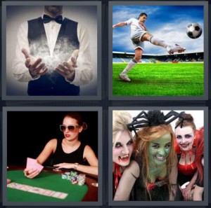 4 Pics 1 Word Answer 5 letters for man doing magic with smoke in hands, man kicking soccer ball on field, woman playing poker wearing sunglasses, women dressed up for Halloween