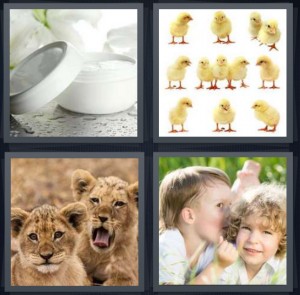 4 Pics 1 Word answers, 4 Pics 1 Word cheats, 4 Pics 1 Word 5 letters night cream to get rid of wrinkles, baby yellow fuzzy chicks, lion cubs, children telling secrets