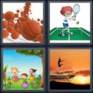 4 Pics 1 Word Answer 8 letters for basketballs coming down, cartoon boy playing tennis, kids playing outside with balls, woman jumping on trampoline at sunset