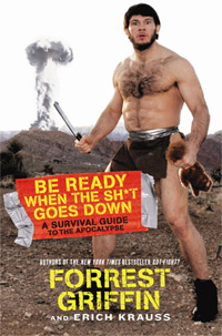 Review: Forrest Griffin – Be Ready When The Sh*t Goes Down | Heavy.com