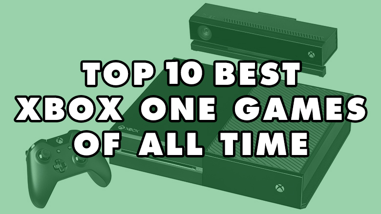 Top 10 Best Xbox One Games of All Time: The Heavy Power List