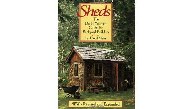 david stiles, diy shed building backyard, how to build a storage garden shed best book, Sheds: The Do-It-Yourself Guide for Backyard Builders