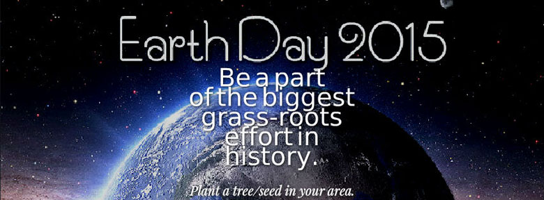One Billion Trees/Seeds Planted - Earth Day, April 22, 2015