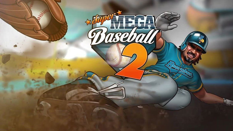 10 Super Mega Baseball 2 Tips Tricks You Need To Know Heavy Com