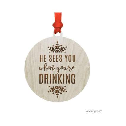 He Sees You When You're Drinking Ornament